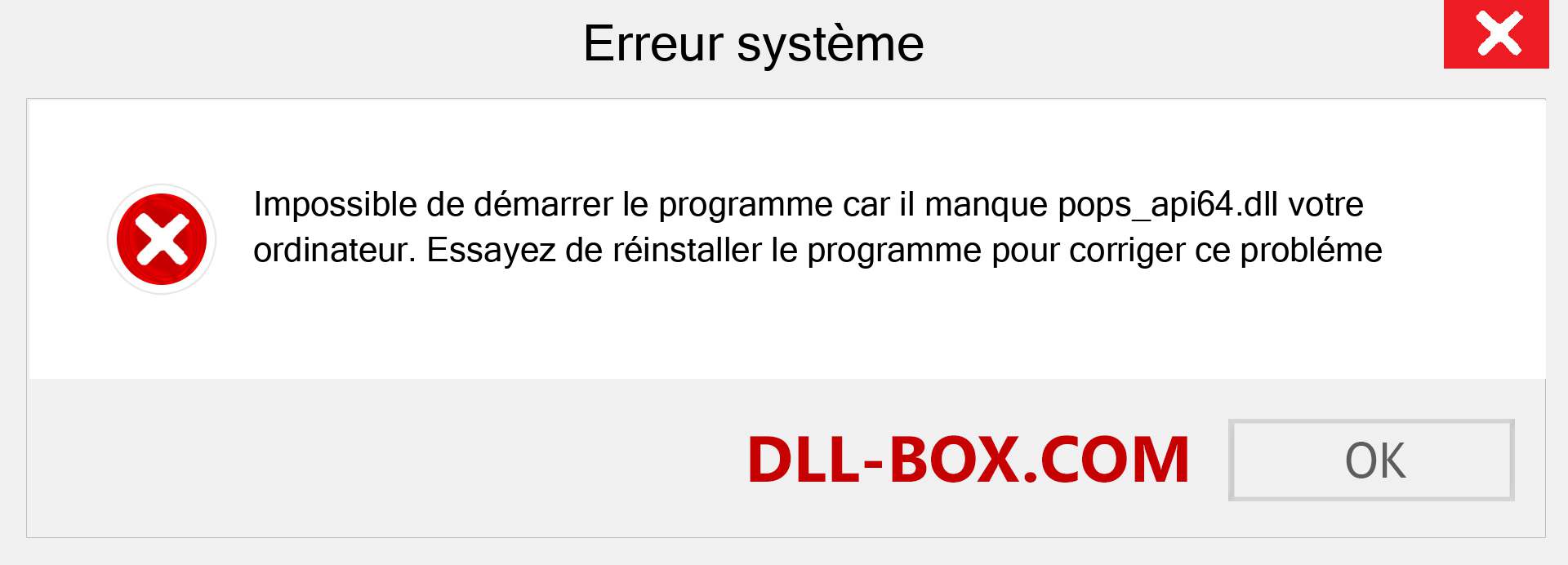 Le fichier pops_api64.dll est manquant ?. Télécharger pour Windows 7, 8, 10 - Correction de l'erreur manquante pops_api64 dll sur Windows, photos, images